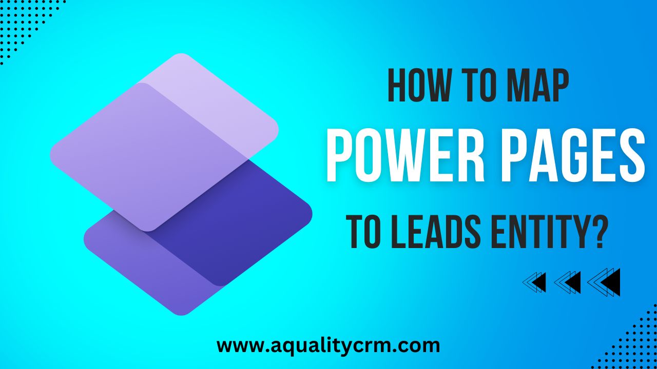 How To Map Power Pages To Leads Entity